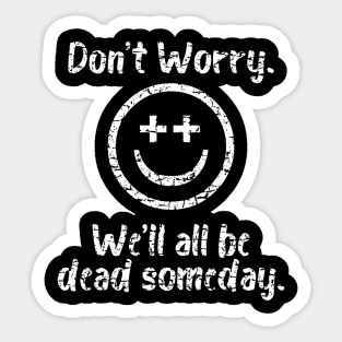 Don't Worry Sticker